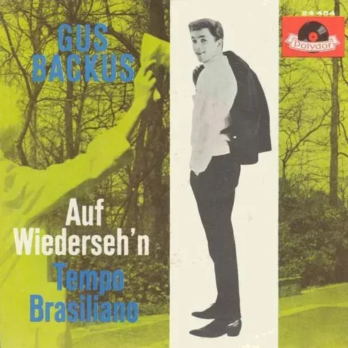 Backus Gus - Auf Wiederseh'n / Tempo Brasiliano