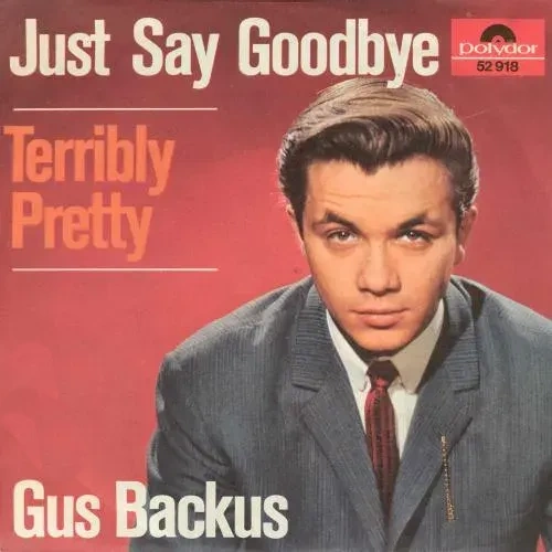 Backus Gus - Just say goodbye / Terribly pretty