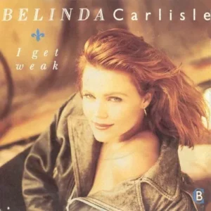 Carlisle Belinda - I get weak (nur Cover)