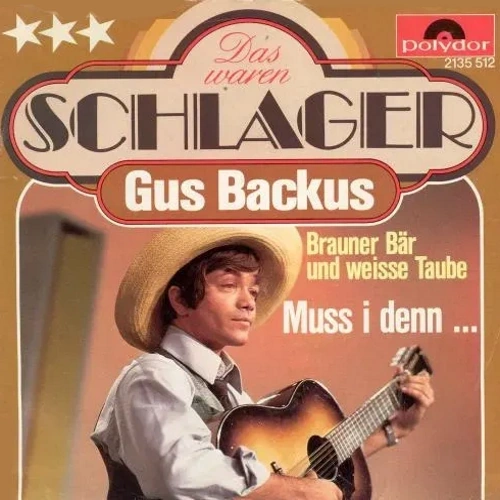 Backus Gus - Muss i denn ... (RI - Das waren Schlager)