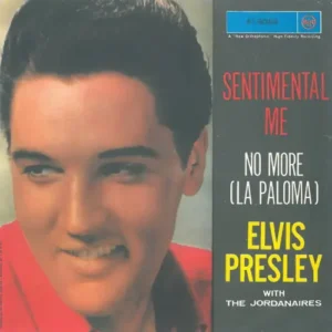 Presley Elvis - Sentimental me / No more (La paloma) (IT-AK)