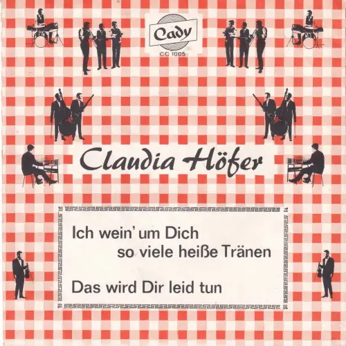 Höfer Claudia - Ich wein' um Dich so viele heisse Tränen (nur Cover-CADY)