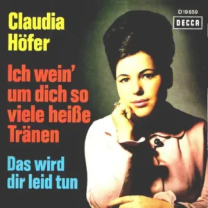 Höfer Claudia - Ich wein' um dich so viele heisse Tränen (nur Cover)