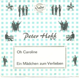 Hoff Peter - Oh Caroline (nur Cover-CADY)