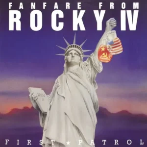 First Patrol - Fanfare from Rocky IV (Maxi-Single) (AK)